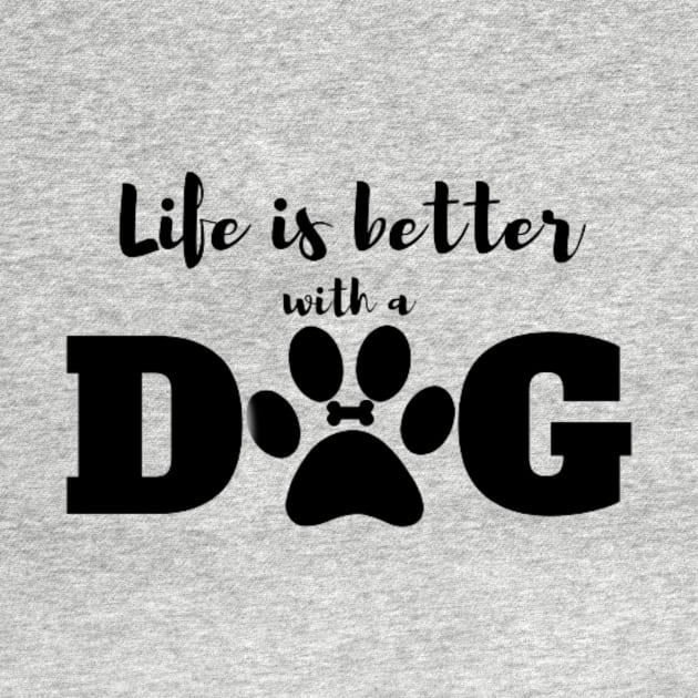 Life is Better with a Dog by modo store